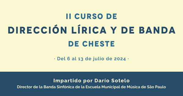 II Curso de Dirección Lírica y de Banda de Cheste.