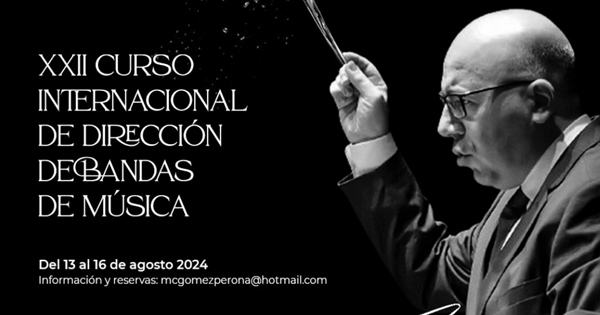 XXII Curso Internacional de Dirección de Bandas de Música de Argamasilla de Alba 2024.