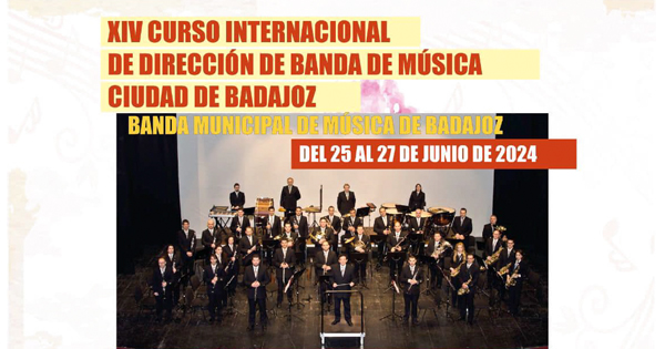 XIV Curso Internacional de Dirección de Banda de Música Ciudad de Badajoz.