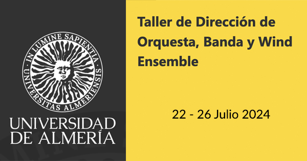 Taller de Dirección de Orquesta, Banda y Wind Ensemble Universidad de Almería 2024.