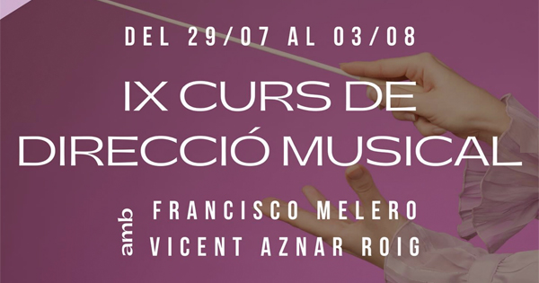 IX Curso de Dirección Musical Agrupación Musical Vila de Cálig.