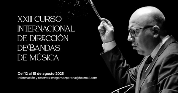 XXIII Curso Internacional de Dirección de Bandas de Música de Argamasilla de Alba 2025.