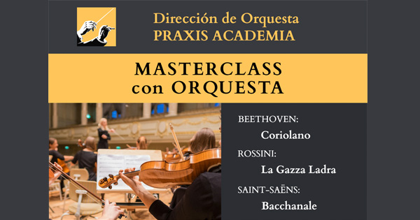 Masterclass de Dirección con Orquesta de Praxis Academia (Junio 2025).