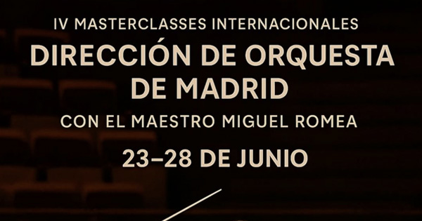 IV Masterclass Internacional de Dirección de Orquesta de Madrid con Miguel Romea.
